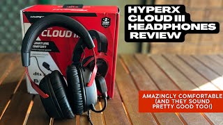 HyperX Cloud III Headphones Review: Superb Comfort