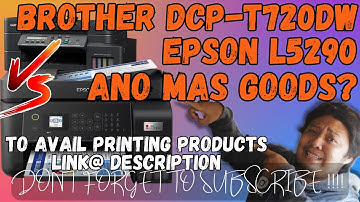 EPSON L5290 VS BROTHER T 720 DW | PRINTER FOR PRINTING BUSINESS GUIDE