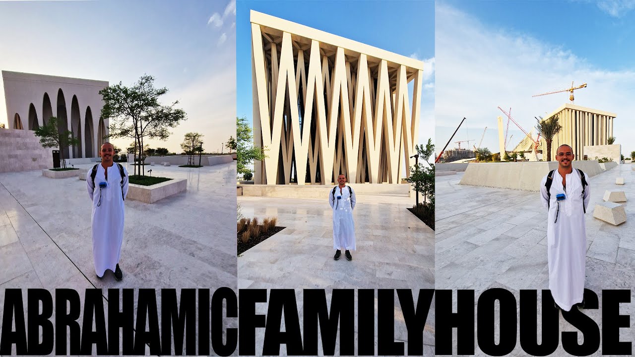 🇦🇪 DISCOVERING THE ABRAHAMIC FAMILY HOUSE IN ABU DHABI - YouTube