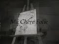 Ma chre folie clip officiel