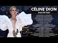 Celine Dion Greatest Hits Playlist 2021 - Celine Dion Full Album 2021 - Best Songs of Celine Dion