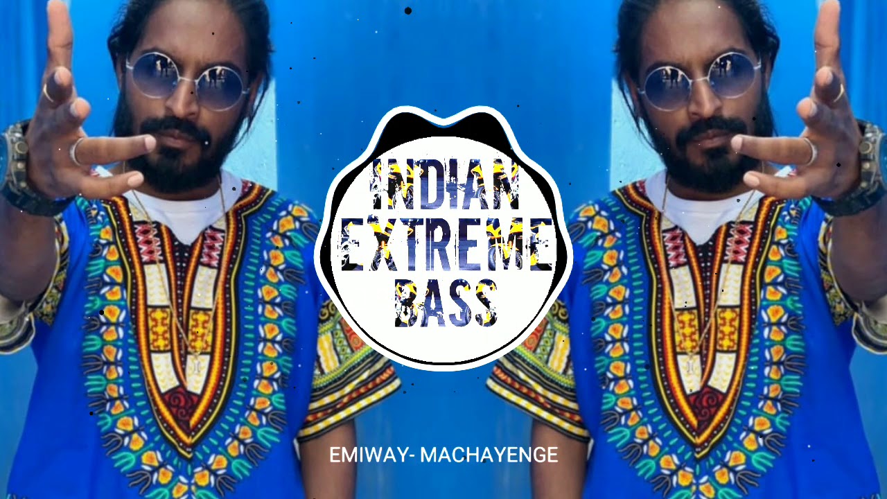 Emiway Bantai - Machaenge [BASS BOOSTED]