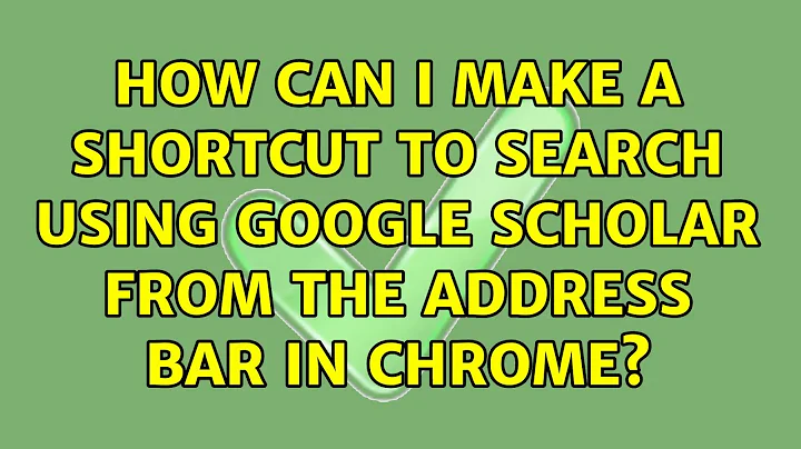 How can I make a shortcut to search using Google Scholar from the address bar in Chrome?