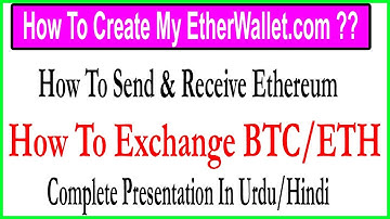 How To Create My EtherWallet - How To Send & Receive Ethereum - Complete Presentation In Urdu Hidi