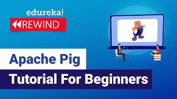 Apache Pig Tutorial | Hadoop Pig Tutorial | Hadoop  Tutorial  |  Edureka Rewind