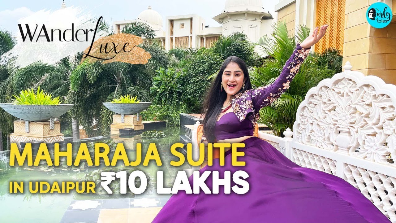 Maharaja Suite At Leela Palace Udaipur At ₹10 Lakh | WanderLuxe Ep 5 | Curly Tales Maharaja Suite At Leela Palace Udaipur At ₹10 Lakh | WanderLuxe Ep 5 | Curly Tales