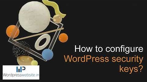 How to Update WordPress Security Keys using wp-config.php file