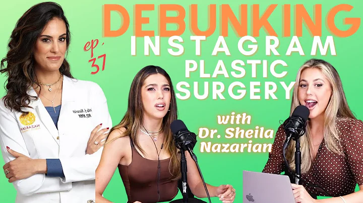 Ep 37: Debunking Instagram Plastic Surgery -with D...