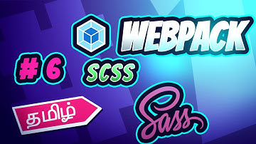 Webpack in Tamil - 6  - Handling SCSS / SASS using SASS Loader