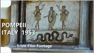 Pompeii, Italy 1953 - 8mm Film Footage - Art and Blue Art
