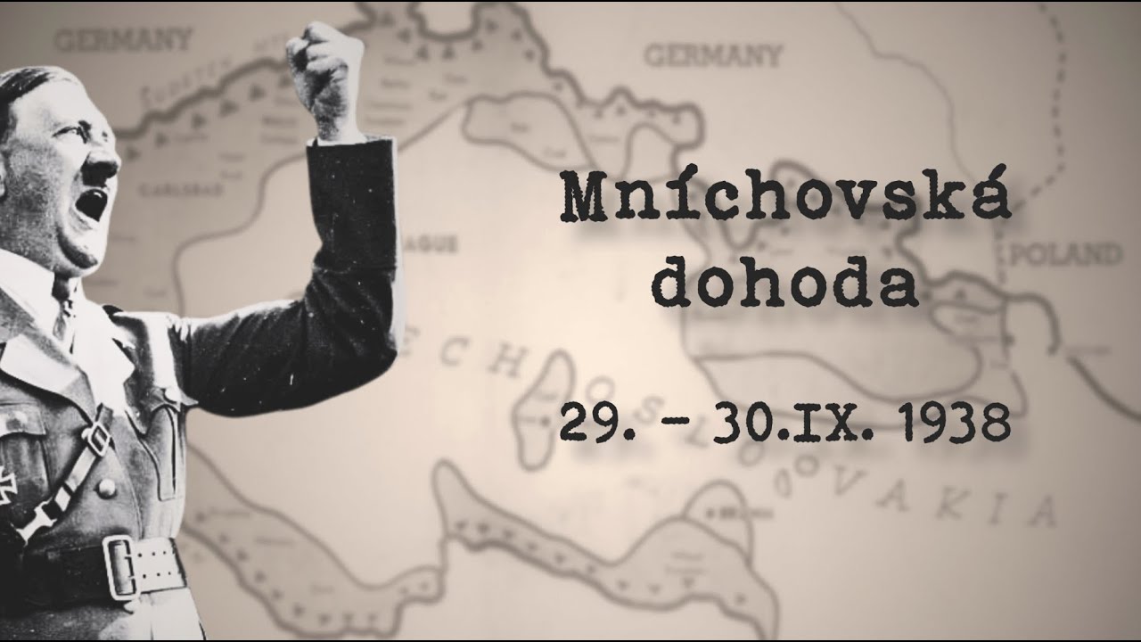 Mníchovská dohoda z roku 1938 (+kvíz)