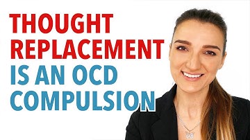 Thought Replacement Is An OCD Compulsion
