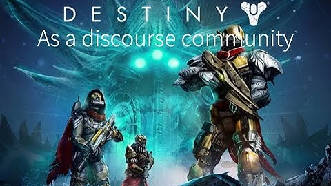 Destiny Discourse Community Blog