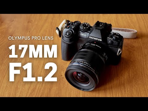 Olympus M.Zuiko 17mm F1.2 PRO Review