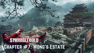 Stranglehold - Chapter #7: Wong's Estate ✅ END