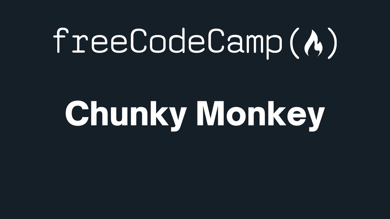 freeCodecamp - Chunky Monkey