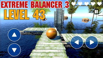 Extreme Balancer 3 - Level 43 walkthrough