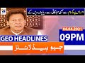 Geo Headlines 09 PM | 4th April 2021