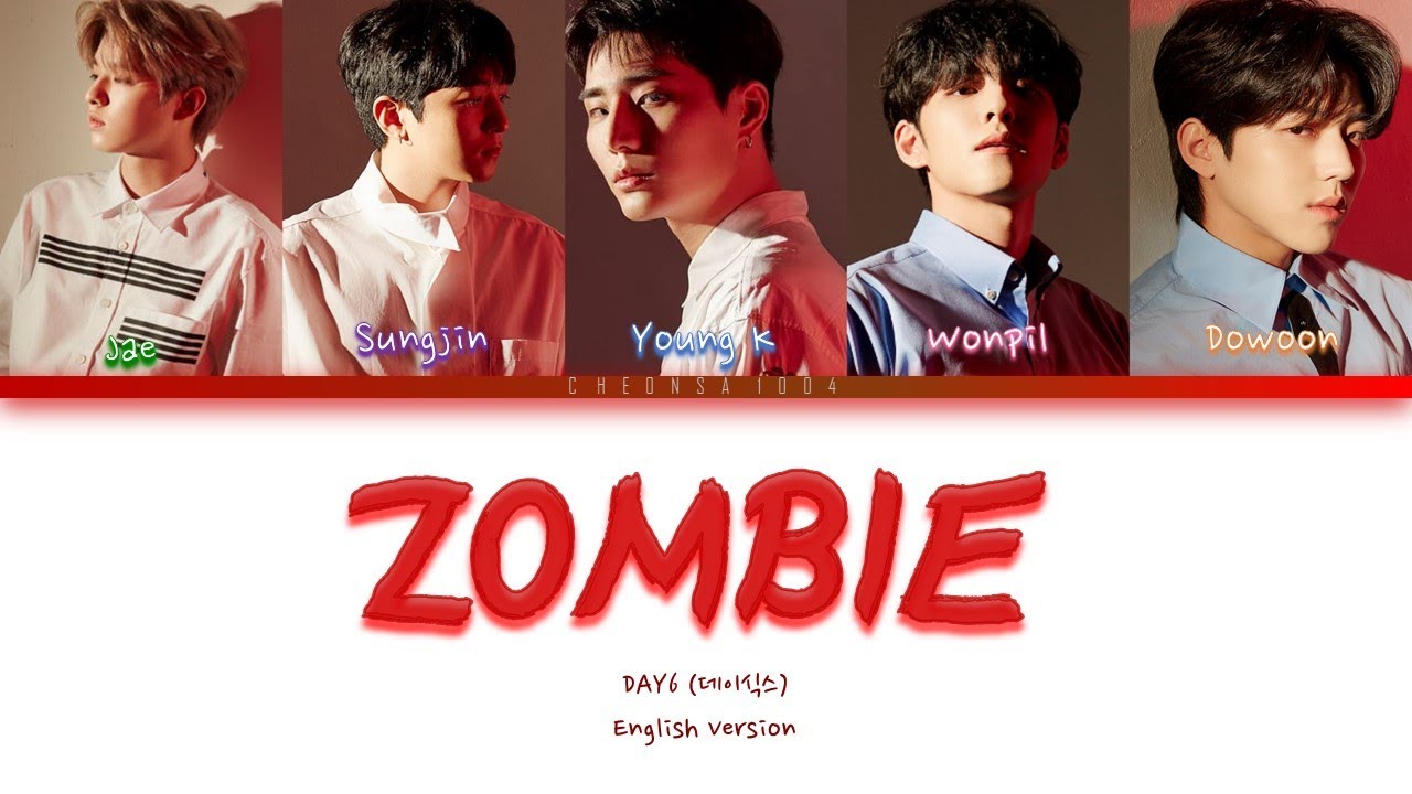 DAY6 (데이식스) - 'ZOMBIE' (English Version) (Color Coded Lyrics Han/Rom