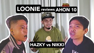 LOONIE | BREAK IT DOWN: Rap Battle Review E33 | AHON 10: HAZKY vs NIKKI