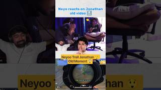 Neyoo REACTS to Jonathan’s OLD VIDEO! 😱🔥 | BGMI Esports#Neyoo #Jonathan #Controversy
