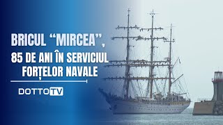 Bricul ,,Mircea”, 85 de ani în serviciu Forțelor Navale