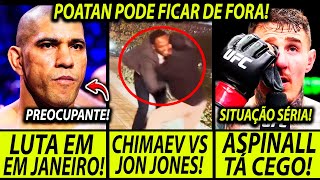DECEPCI0NANTE!🚨 POATAN ESTÁ FORA!?... ASPINALL FICOU CEGO! CHIMAEV VS JON JONES! MCGREGOR CURADO!