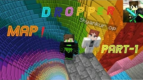 Original Dropper Map ! in Minecraft PE along with Shyankur op | Part-1