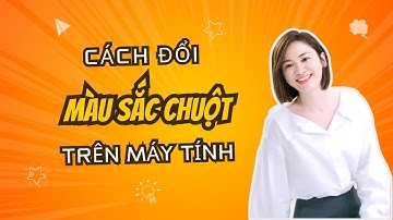 Hướng dẫn đổi màu sắc và kích thước con trỏ chuột trên máy tính | Sơn Nghiện Chia Sẻ