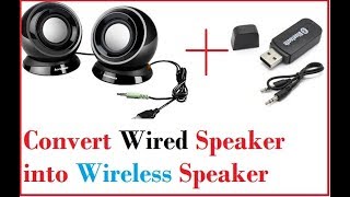 How to Convert Your Wired Speaker into Wireless Speaker How to Convert Your Wired Speaker into Wireless Speaker