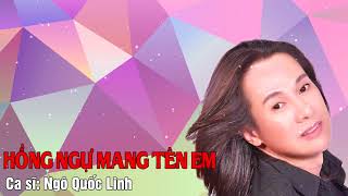 Video thumbnail of "Hồng Ngự Mang Tên Em - Ngô Quốc Linh | Nhạc Trữ Tình 2017 | MV Audio"