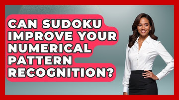 Can Sudoku Improve Your Numerical Pattern Recognition? - The Numbers Channel