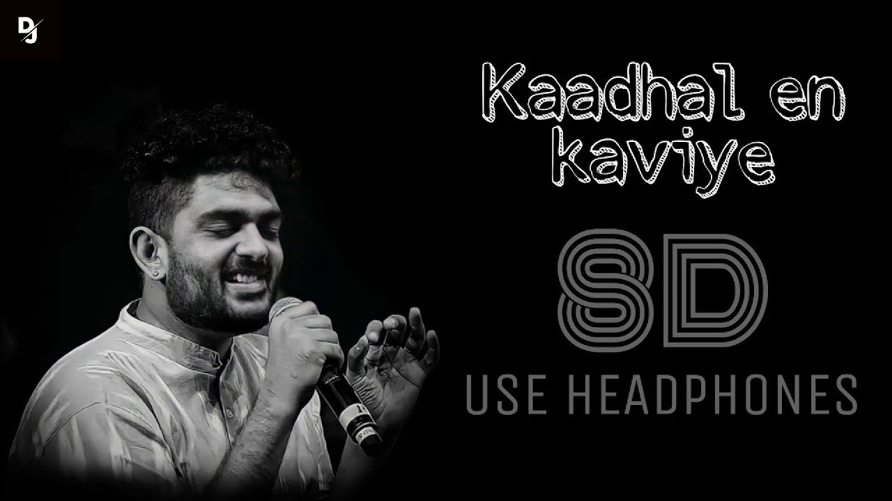Kaadhal En Kaviye 8D Salmon 3D Sid Sriram Vijay Yesudas Sreejith Edavana 8D Songs Tamil DJ Beast Kaadhal En Kaviye 8D Salmon 3D Sid Sriram Vijay Yesudas Sreejith Edavana 8D Songs Tamil DJ Beast