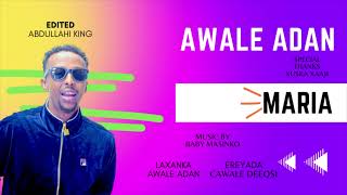 Awale Adan | Maria | New Song 2023
