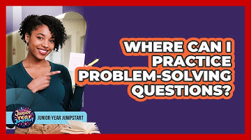 Where Can I Practice Problem-Solving Questions?
