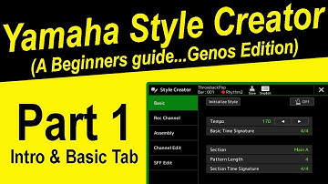 Yamaha Style Creator - A Beginners Guide Genos Edition
