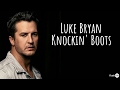 Luke Bryan - Knockin&#39; Boots 🎵 (Lyric)