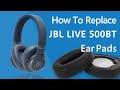 How to Replace JBL live 500BT Headphones Ear Pads/Cushions | Geekria