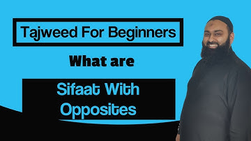 Tajweed: A Beginners Guide - What Are Sifaat With Opposites?