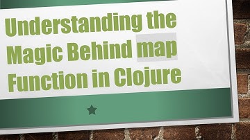 Understanding the Magic Behind map Function in Clojure