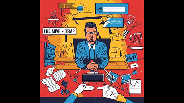 The MVP Trap: Why Startups Fail Before They Even Get a Chance!