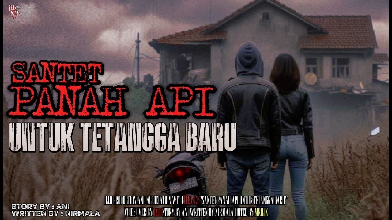 Santet Panah Api Untuk Tetangga Baru