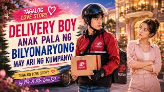 DELIVERY BOY ANAK PALA NG BILYONARYONG MAY ARI NG KUMPANYA I Tagalog Love Story I True Story