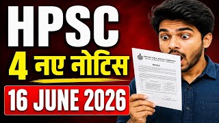 16 JUNE 2026 HPSC 4 New Notification, Haryana Public Service Commission latest Exam updates 2026
