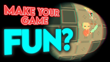 How To Make Your Game More Fun? - Game Dev Tips