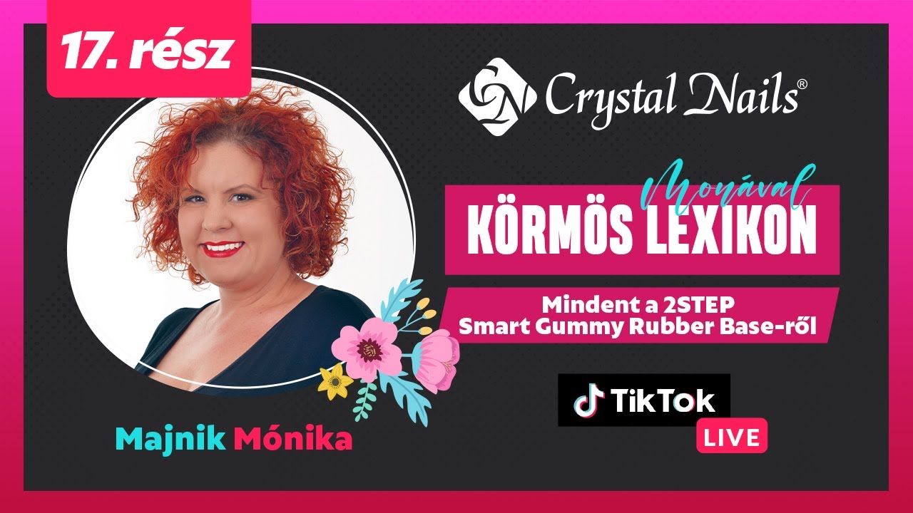 Körmös Lexikon 17. rész Monával: 2STEP SmartGummy Rubber Base kisokos