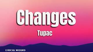 Tupac - Changes #lyrics #tupac #hiphop #changes
