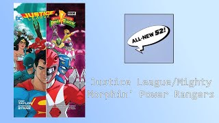 The All New 52 Podcast #16: Justice League/Mighty Morphin' Power Rangers