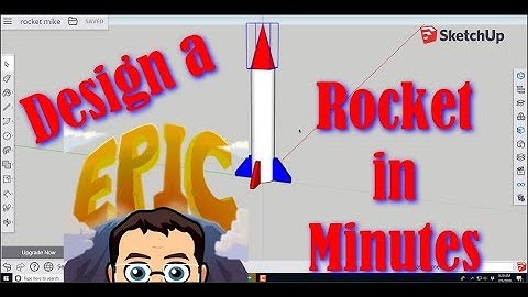 Sketchup Made Simple - Make a Rocket in Minutes!