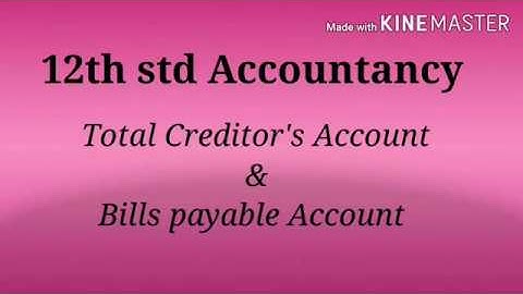 12th std Accountancy - unit 1 - Total creditors Account and Bills payable Account